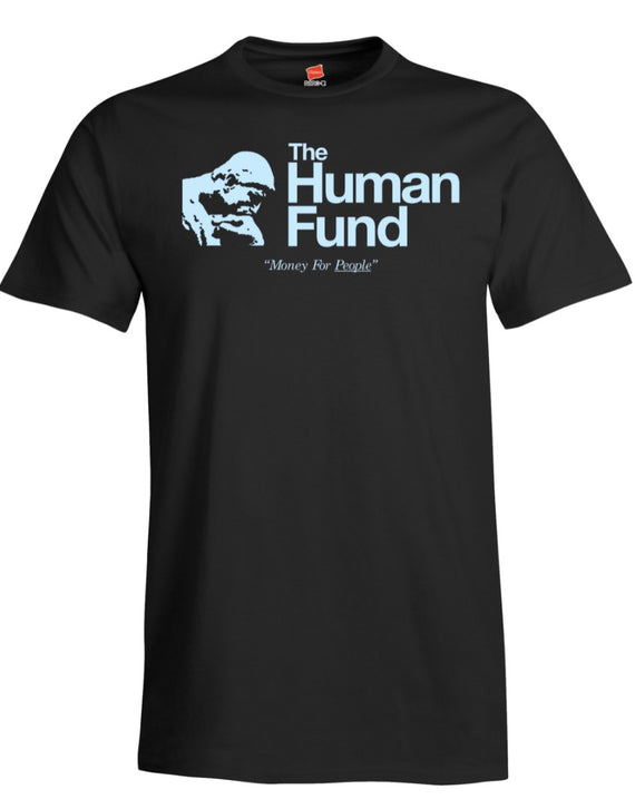 Human Fund T-Shirt