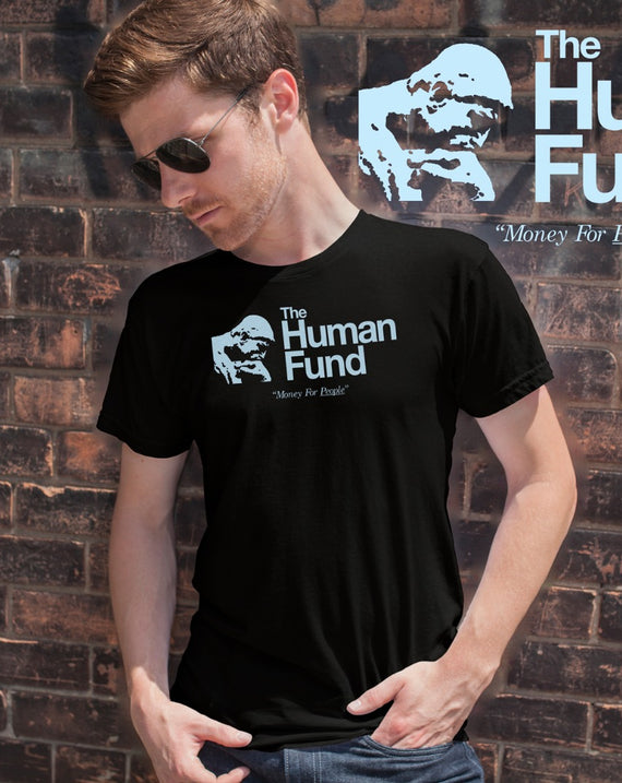 Human Fund T-Shirt