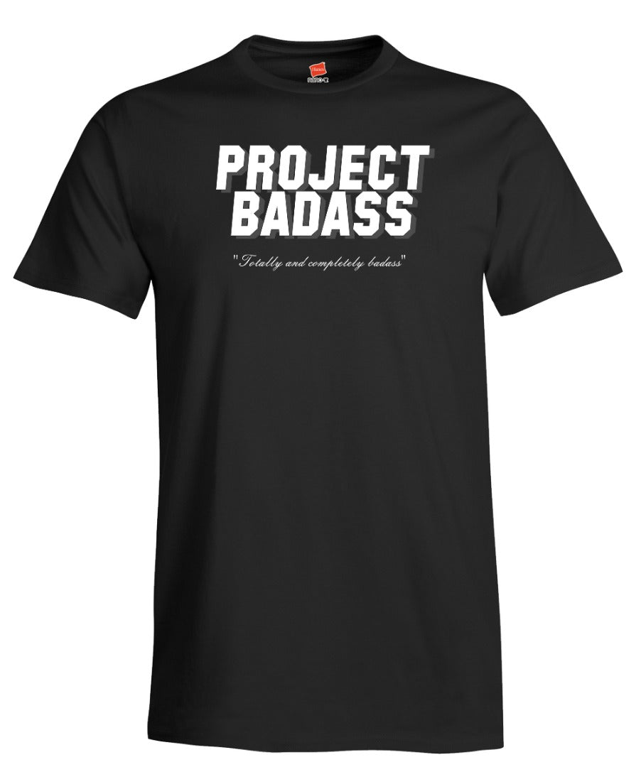 Project Badass T-Shirt