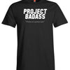 Project Badass T-Shirt