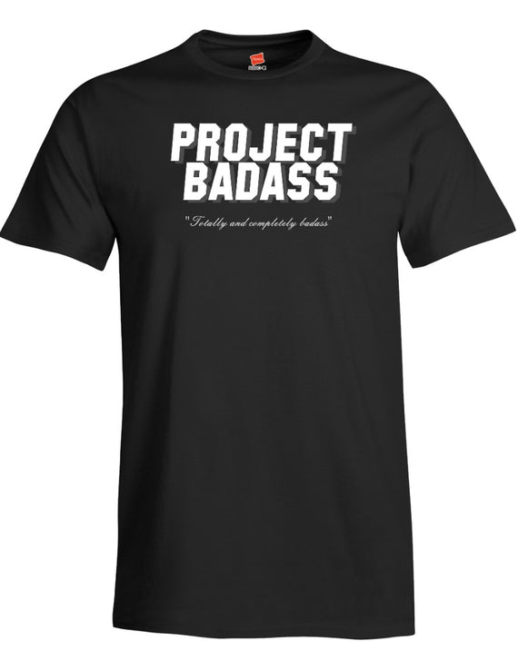 Project Badass T-Shirt