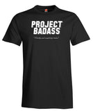 Project Badass T-Shirt
