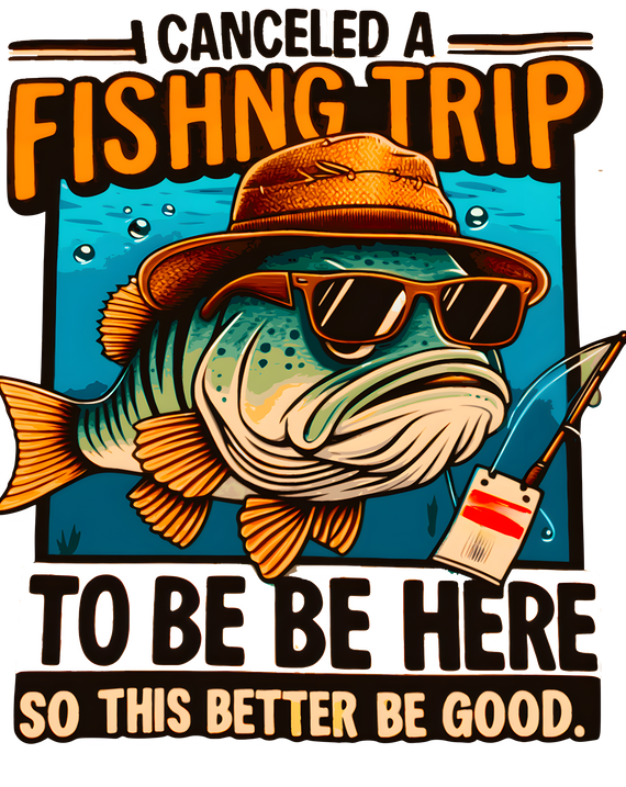 Funny Angler Statement T-Shirt - Fishing Trip Canceled Tee